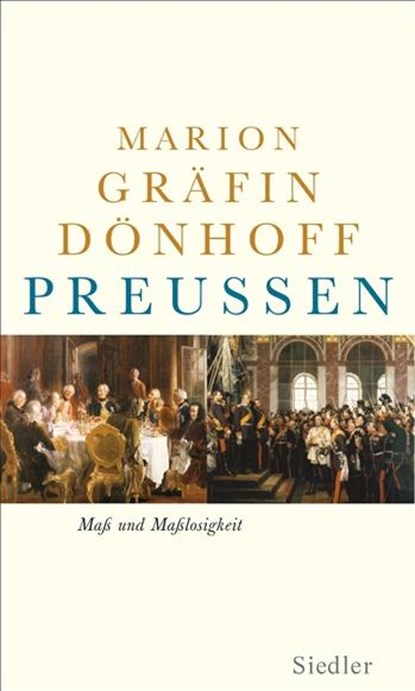 Preußen - Maß und Maßlosigkeit, Marion Gräfin Dönhoff - Gebonden - 9783886809394