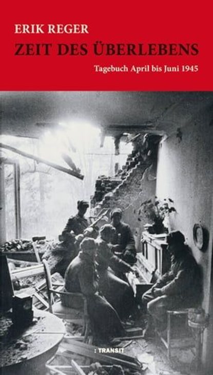 Zeit des Überlebens, Erich Reger ; Andreas Petersen ; Gudrun Fröba - Ebook - 9783887473136
