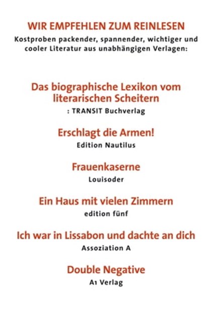 Wir empfehlen zum Reinlesen unsere Spitzentitel Herbst 2015, C.D. Rose ; Shumona Sinha ; Tereska Torrès ; Tove Jansson ; Annette Pehnt ; Virginia Woolf ; Luiz Ruffato ; Ivan Vladislavic ; Transit Buchverlag ; Edition Nautilus ; Louisoder ; Edition fünf ; Assoziation A - Ebook - 9783887473280