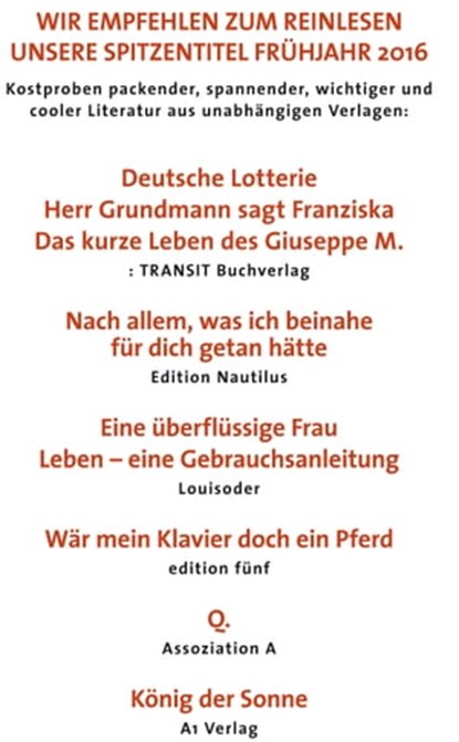 Wir empfehlen zum Reinlesen unsere Spitzentitel Frühjahr 2016, Miha Mazzini ; Roswitha Quadflieg ; Marie Malcovati ; Tom Shadyak ; Doris Hermanns ; Luther Blissett ; Christian Eloundou ; Transit Buchverlag ; Edition Nautilus ; Louisoder ; edition fünf ; Assoziation A ; A1 ; Rabih Alameddine ; Frauke Tuttlies - Ebook - 9783887473365