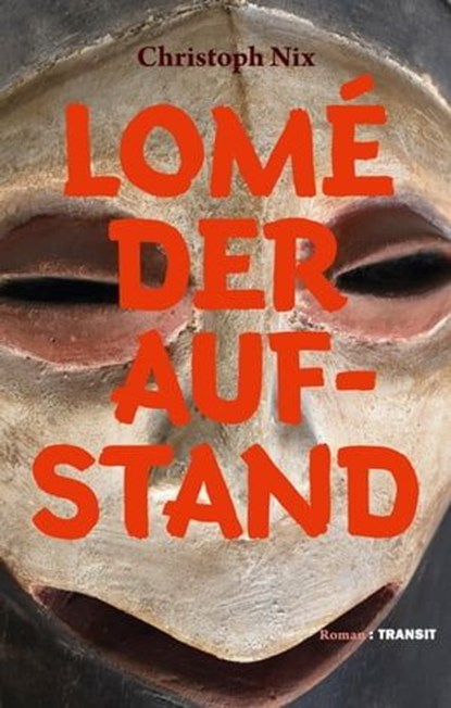 Lomé – Der Aufstand, Christoph Nix - Ebook - 9783887473600