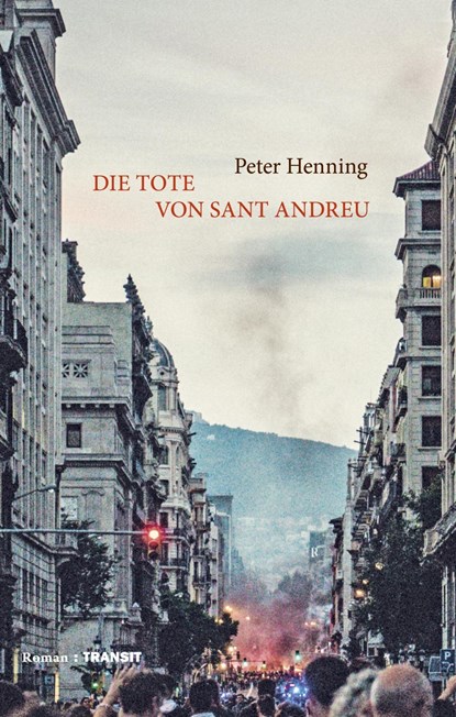 Die Tote von Sant Andreu, Peter Henning - Gebonden - 9783887473754