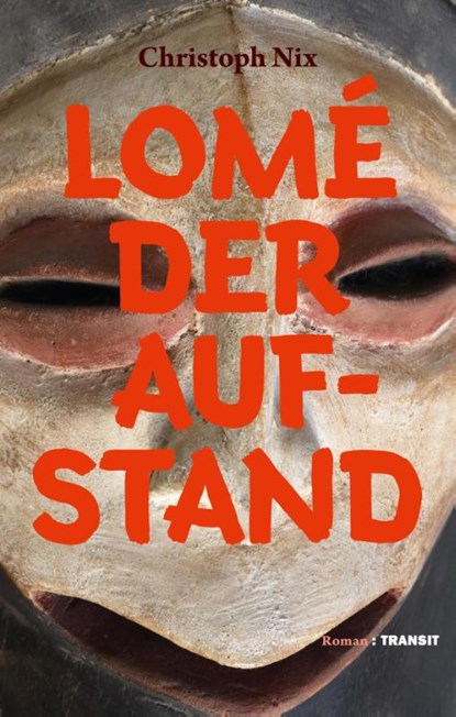 Lomé - Der Aufstand, Christoph Nix - Gebonden - 9783887473761