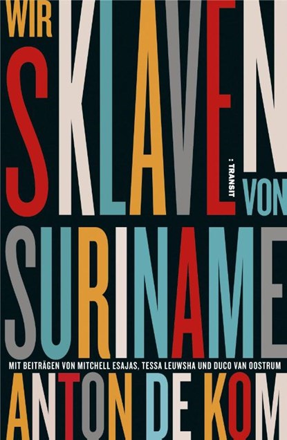 Kom, A: Wir Sklaven von Suriname, Anton de Kom - Gebonden - 9783887473839
