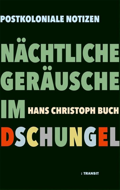 Nächtliche Geräusche im Dschungel, Hans Christoph Buch - Gebonden - 9783887473891