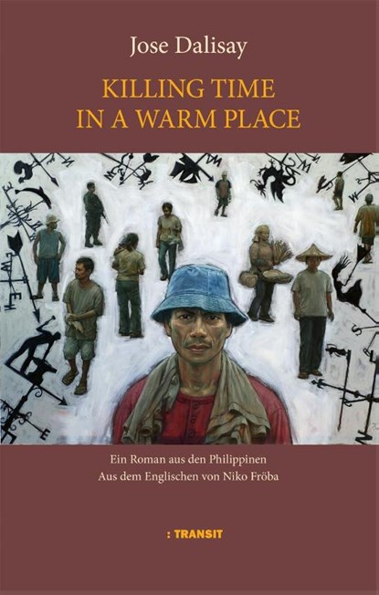 Killing Time in a Warm Place, Jose Dalisay - Gebonden - 9783887474140