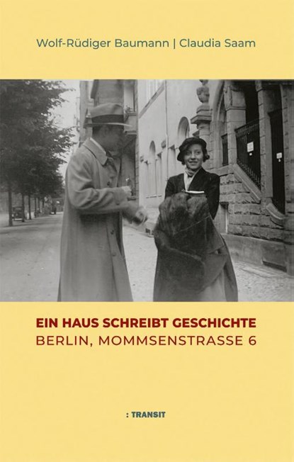 Ein Haus schreibt Geschichte, Wolf-Rüdiger Baumann ; Claudia Saam - Gebonden - 9783887474157