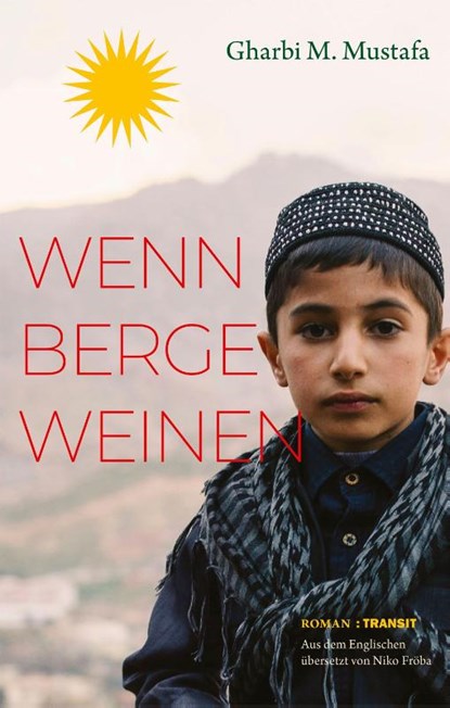 Wenn Berge weinen, Gharbi M. Mustafa ; Niko Fröba - Gebonden - 9783887474256