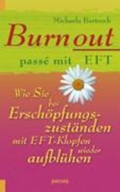 Burnout passé mit EFT, Michaela Bartosch - Gebonden - 9783887552619