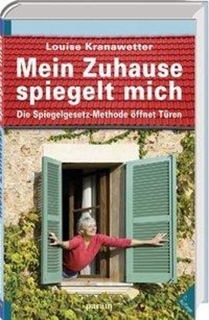 Mein Zuhause spiegelt mich, Louise Kranawetter - Gebonden - 9783887553166