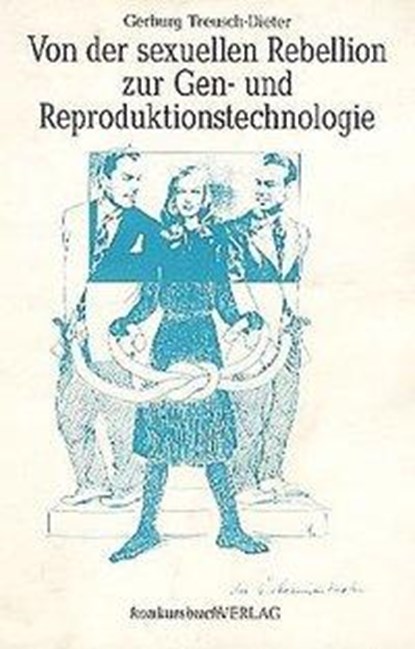 Von der sexuellen Rebellion zur Gen- und Reproduktionstechnologie, niet bekend - Paperback - 9783887690458