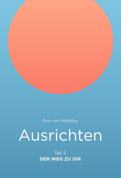 Ausrichten, Eva von Malotky - Paperback - 9783887770679