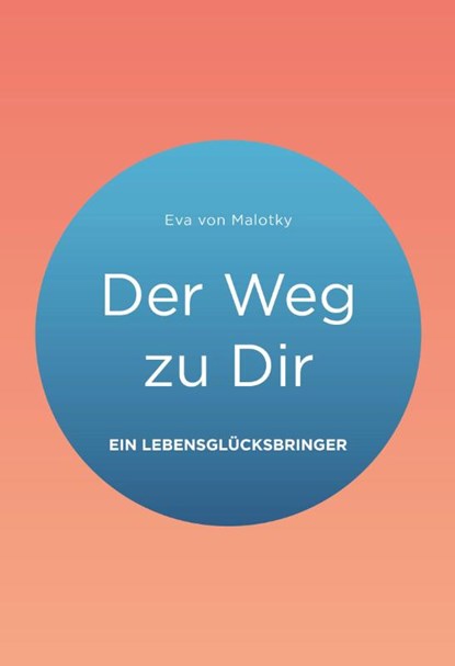 Der Weg zu Dir, Eva von Malotky - Losbladig - 9783887770693