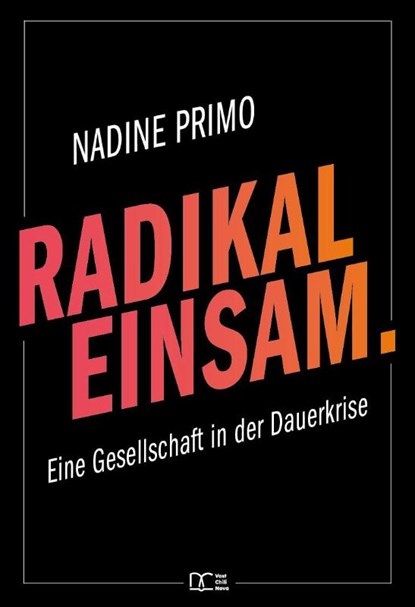 Radikal Einsam., Nadine Primo - Paperback - 9783887770822