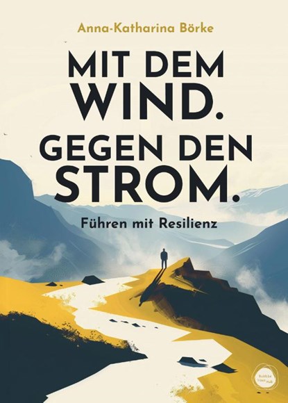 Mit dem Wind. Gegen den Strom., Anna-Katharina Börke - Paperback - 9783887770846