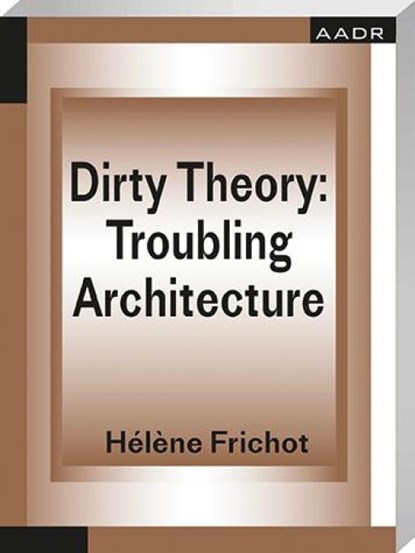 Dirty Theory, Héléne Frichot - Paperback - 9783887785642