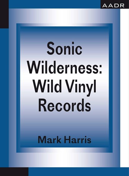Sonic Wilderness, Mark Harris - Paperback - 9783887786168
