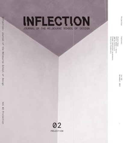 Inflection 02 : Projection, Studio Gang ; dNA Architecture ; Stanislav Roudavski ; Fender Katsalidis Architects - Ebook - 9783887789015