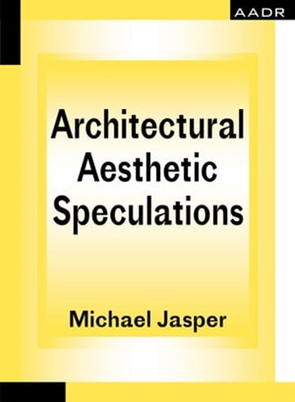 Architectural Aesthetic Speculations, Jasper Michael - Ebook - 9783887789039