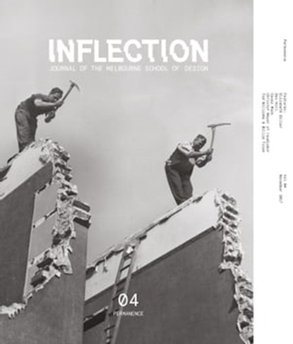 Inflection 04: Permanence, Elizabeth Diller ; Dan Hill ; Casey Mack ; Christof Mayer ; Tod Williams ; Billie Tsien - Ebook - 9783887789138