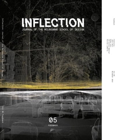 Inflection 05: Feedback, Jack Self ; Greg Lynn ; Christine Wamsler ; Nicole Lambrou - Ebook - 9783887789145