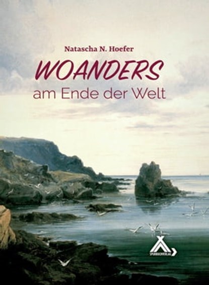 Woanders am Ende der Welt, Natascha N. Hoefer - Ebook - 9783887789251