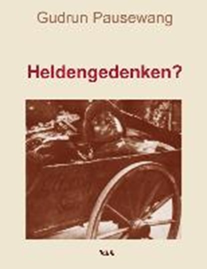 Pausewang, G: Heldengedenken?, PAUSEWANG,  Gudrun - Paperback - 9783888645365