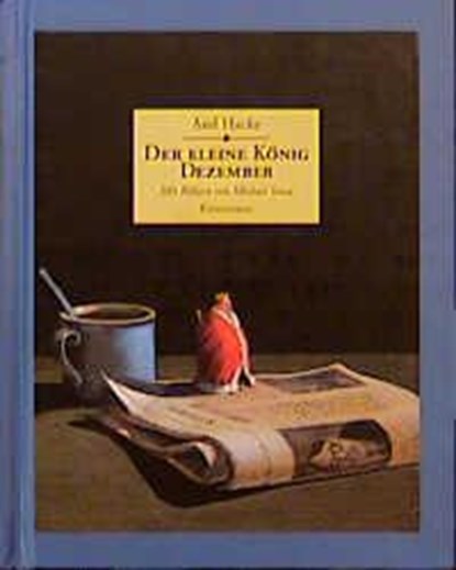 Der kleine König Dezember, Axel Hacke - Gebonden - 9783888972232