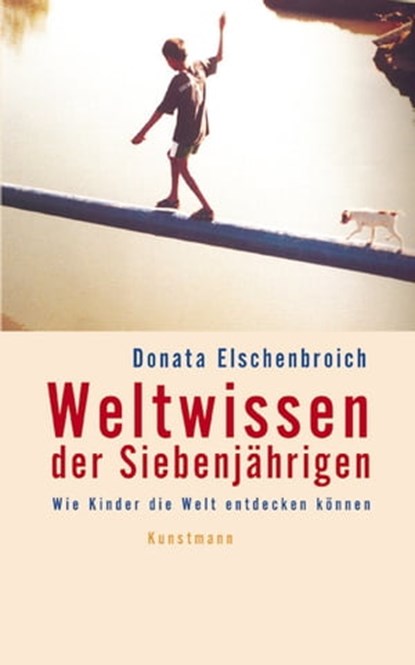Weltwissen der Siebenjährigen, Donata Elschenbroich - Ebook - 9783888978135