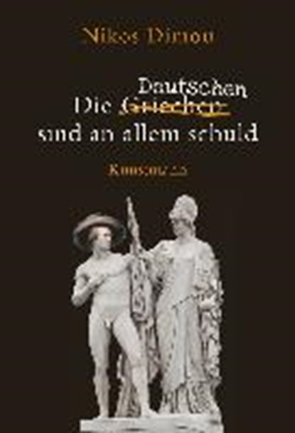 Die Deutschen sind an allem schuld, DIMOU,  Nikos - Gebonden - 9783888979392