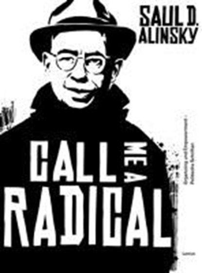 Call Me a Radical, Saul D. Alinsky - Paperback - 9783889776921