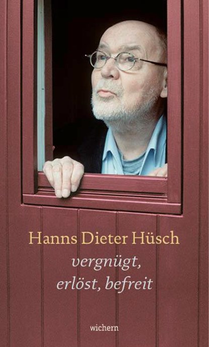 Vergnügt, erlöst, befreit, Hanns Dieter Hüsch - Gebonden - 9783889814166