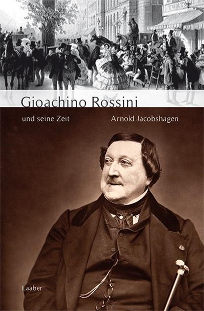 Gioachino Rossini und seine Zeit, Arnold Jacobshagen - Gebonden - 9783890077703