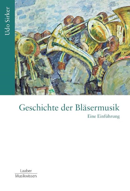Geschichte der Bläsermusik, Udo Sirker - Paperback - 9783890078489