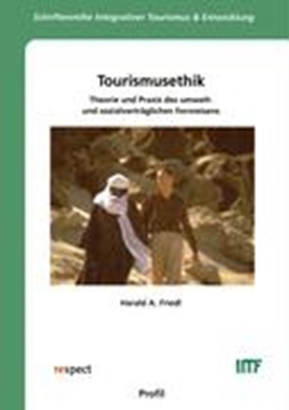Tourismusethik, Harald A. Friedl - Paperback - 9783890195308