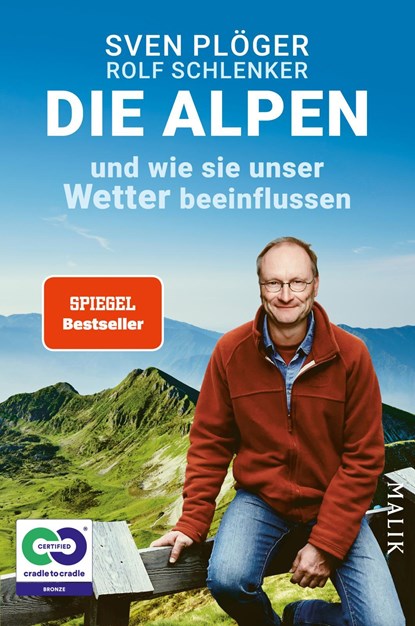 Die Alpen und wie sie unser Wetter beeinflussen, Sven Plöger ;  Rolf Schlenker - Paperback - 9783890295602