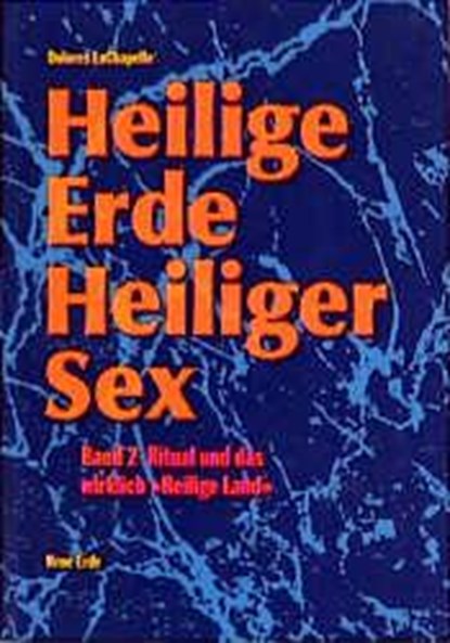 Heilige Erde, Heiliger Sex 2, Dolores LaChapelle - Paperback - 9783890600192