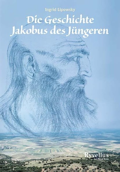 Die Geschichte Jakobus des Jüngeren, Ingrid Lipowsky - Paperback - 9783890601342