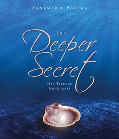 The Deeper Secret, Annemarie Postma - Ebook - 9783890601410