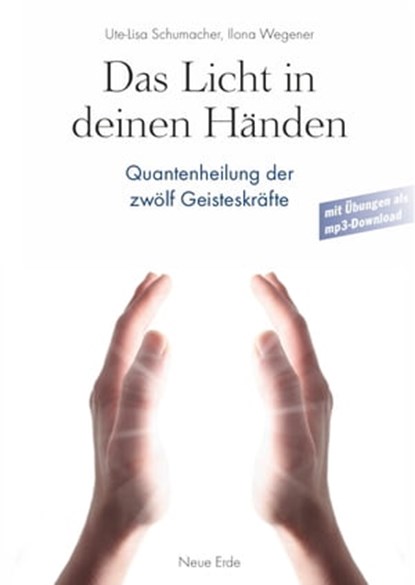 Das Licht in Deinen Händen, Ute-Lisa Schumacher ; Ilona Wegener - Ebook - 9783890601694