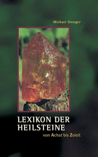 Lexikon der Heilsteine, Michael Gienger - Ebook - 9783890602066