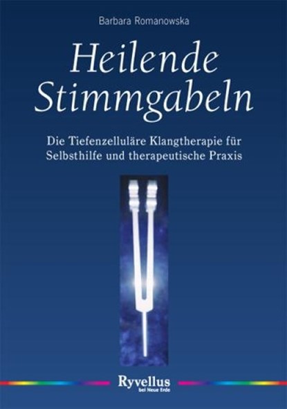 Heilende Stimmgabeln, Barbara Romanowska - Paperback - 9783890605395