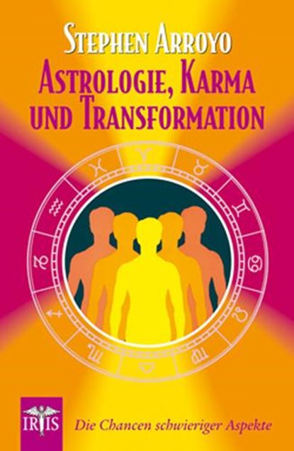 Astrologie, Karma und Transformation, Stephen Arroyo - Paperback - 9783890605715