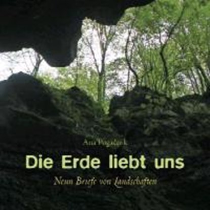Die Erde liebt uns, POGACNIK,  Ana - Overig - 9783890606262
