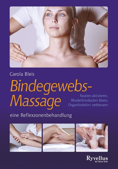 Die Bindegewebsmassage - eine Reflexzonenbehandlung, Carola Bleis - Paperback - 9783890606897