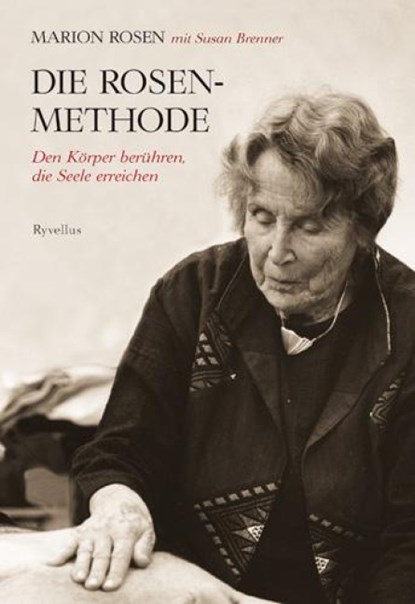 Die Rosen-Methode, Marion Rosen ; Susan Brenner - Paperback - 9783890607344