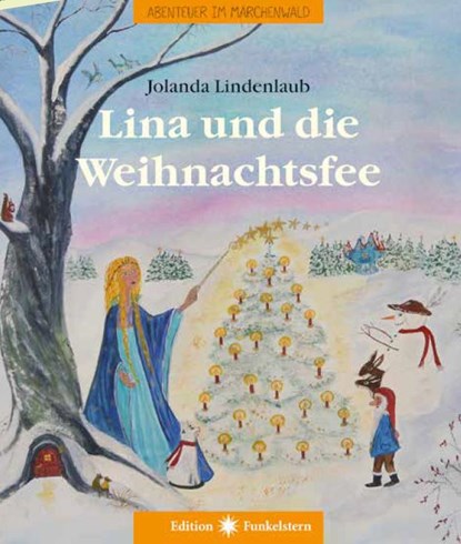 Lina und die Weihnachtsfee, Jolanda Lindenlaub - Gebonden - 9783890607580