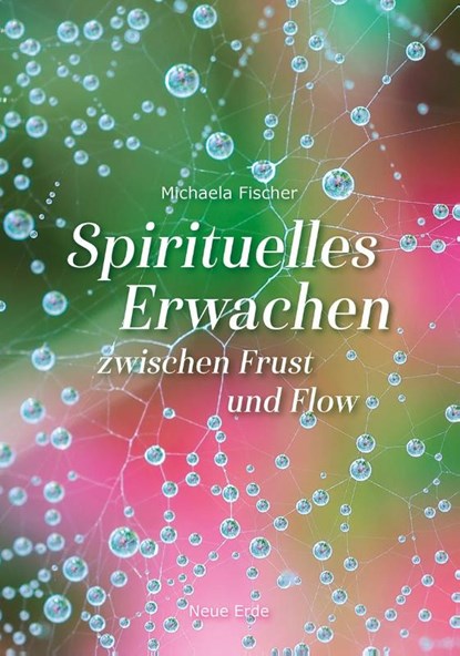 Spirituelles Erwachen, Michaela Fischer - Paperback - 9783890608013
