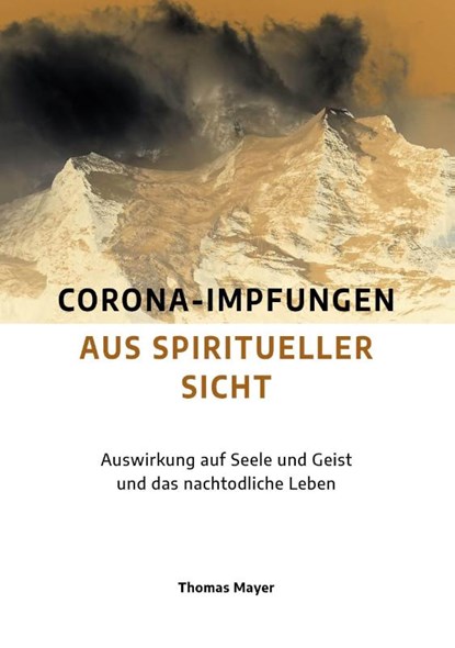 Corona-Impfungen aus spiritueller Sicht, Thomas Mayer - Paperback - 9783890608105