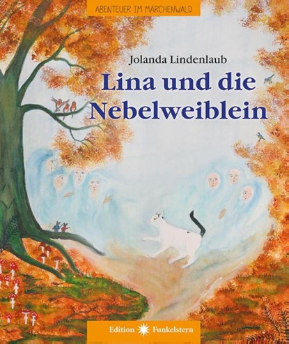 Lina und die Nebelweiblein, Jolanda Lindenlaub - Gebonden - 9783890608136